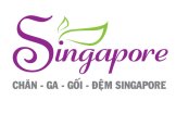 Chăn ga gối đệm Singapore